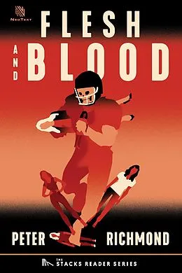 E-Book (epub) Flesh and Blood: A True Story of an NFL Player Who Murdered his Pregnant Girlfriend (The Stacks Reader Series) von Peter Richmond