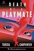 E-Book (epub) Death of a Playmate: A True Story of a Playboy Centerfold Killed by her Jealous Husband (The Stacks Reader Series) von Teresa Carpenter