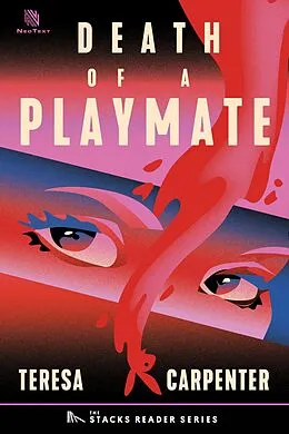 E-Book (epub) Death of a Playmate: A True Story of a Playboy Centerfold Killed by her Jealous Husband (The Stacks Reader Series) von Teresa Carpenter