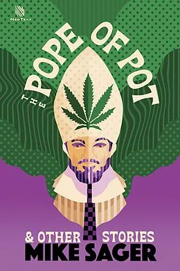 E-Book (epub) The Pope of Pot: And Other True Stories of Marijuana and Related High Jinks von Mike Sager