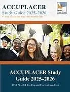 Kartonierter Einband ACCUPLACER Study Guide von Miller Test Prep, Accuplacer Study Guide Team