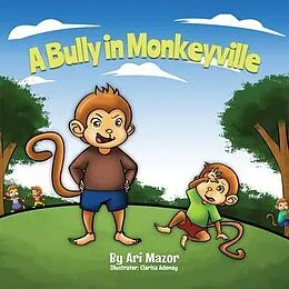 E-Book (epub) A Bully In Monkeyville von Ari Mazor