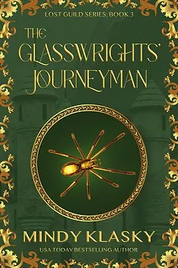 E-Book (epub) The Glasswrights' Journeyman (Lost Guild, #3) von Mindy Klasky