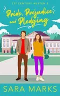 E-Book (epub) Pride, Prejudice, and Pledging von Sara Marks