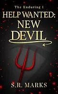 E-Book (epub) Help Wanted: New Devil (The Enduring, #1) von S. R. Marks