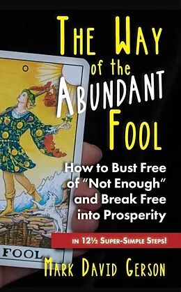 E-Book (epub) The Way of the Abundant Fool von Mark David Gerson