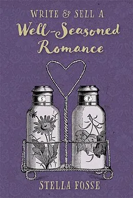 E-Book (epub) Write &amp; Sell a Well-Seasoned Romance von Stella Fosse