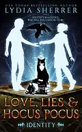 E-Book (epub) Love, Lies, and Hocus Pocus Identity (The Lily Singer Adventures, #6) von Lydia Sherrer