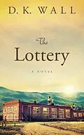 E-Book (epub) The Lottery von D. K. Wall