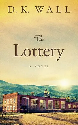 E-Book (epub) The Lottery von D. K. Wall