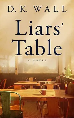 E-Book (epub) Liars' Table von D. K. Wall