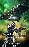 E-Book (epub) Celestial Hit List (The Sand Wars, #3) von Charles Ingrid