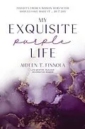 E-Book (epub) My Exquisite Purple Life von Aideen Finnola