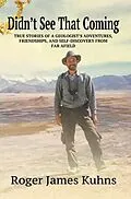 E-Book (epub) Didn't See That Coming von Roger James Kuhns