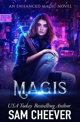 E-Book (epub) Magis (Enhanced Magic, #1) von Sam Cheever