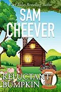 E-Book (epub) Reluctant Bumpkin (COUNTRY COUSIN MYSTERIES, #6) von Sam Cheever