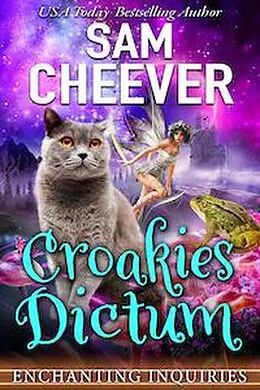 E-Book (epub) Croakies Dictum (ENCHANTING INQUIRIES, #14) von Sam Cheever