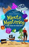 E-Book (epub) Hailey Haddie's Minute Mysteries: 15 Short Stories For Young Sleuths von Marina J. Bowman