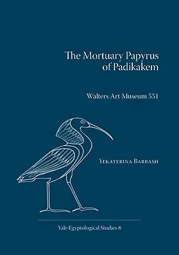 E-Book (pdf) Mortuary Papyrus of Padikakem von Yekaterina Barbash