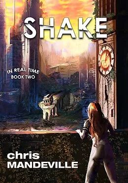 E-Book (epub) Shake (In Real Time, #2) von Chris Mandeville