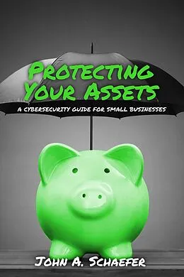 E-Book (epub) Protecting Your Assets von John A. Schaefer