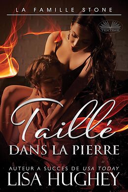 eBook (epub) Taillé Dans La Pierre de Lisa Hughey