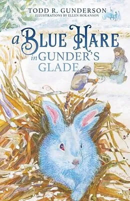 E-Book (epub) A Blue Hare in Gunder's Glade von Todd Gunderson