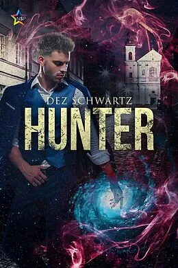 E-Book (epub) Hunter (Roam, #2) von Dez Schwartz