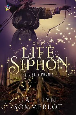 E-Book (epub) The Life Siphon von Kathryn Sommerlot