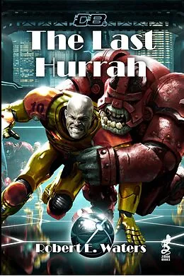 E-Book (epub) Last Hurrah von Robert E. Waters