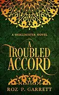 E-Book (epub) A Troubled Accord (Shieldsister, #2) von Roz P. Garrett