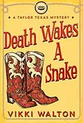E-Book (epub) Death Wakes A Snake (A Taylor Texas Mystery) von Vikki Walton