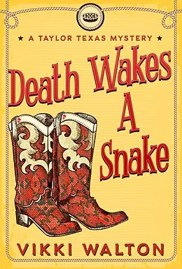 E-Book (epub) Death Wakes A Snake (A Taylor Texas Mystery) von Vikki Walton