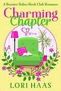 E-Book (epub) Charming Chapter (Book Club Babes Romances, #1) von Lori Haas