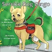 Kartonierter Einband Service Dog Dingo von Linda Barboa, Jan Luck