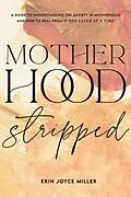 E-Book (epub) Motherhood Stripped von Erin Miller