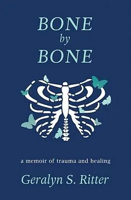 E-Book (epub) Bone by Bone von Geralyn Ritter