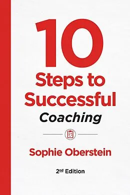 ePUB 10 Steps to Successful Coaching, 2nd Edition von Sophie Oberstein
