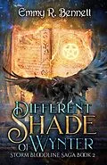 E-Book (epub) Different Shade of Wynter (Storm Bloodline Saga, #2) von Emmy R. Bennett