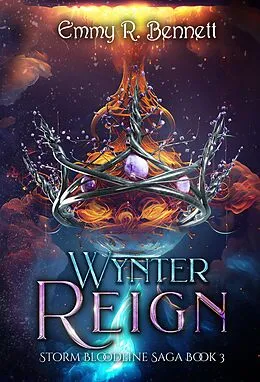 E-Book (epub) Wynter Reign (Storm Bloodline Saga, #3) von Emmy R. Bennett