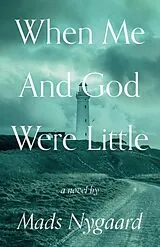 E-Book (epub) When Me and God Were Little von Mads Nygaard