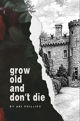 E-Book (epub) Grow Old and Don't Die von Ari Phillips