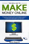 E-Book (epub) The Real Way to Make Money Online: How to Sell on Amazon & More for Beginners & Advanced. Make Money From Home & Create a Passive Income. 9 Legit Ways to Make Money & Quit Your Job. von Kevin Maguire