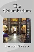 E-Book (epub) The Columbarium von Emily Gallo