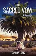 E-Book (epub) The Sacred Vow von Yolanda Lopez