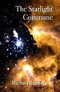 E-Book (epub) The Starlight Commune von Michael Banister