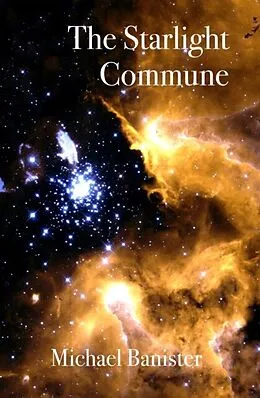 E-Book (epub) The Starlight Commune von Michael Banister