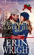 E-Book (epub) Weihnacht der Liebe: Der Cowboy Allein Unterm Mistelzweig (Cowboys von Long Valley Liebesroman, #5) von Erin Wright, Maureen F