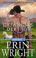 E-Book (epub) Gefängnis der Liebe: Ein Unverhofftes Treffen mit einem Cowboy (Cowboys von Long Valley Liebesroman, #3) von Erin Wright, Maureen F