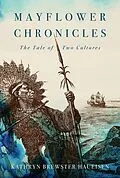 E-Book (epub) Mayflower Chronicles von Kathryn Haueisen